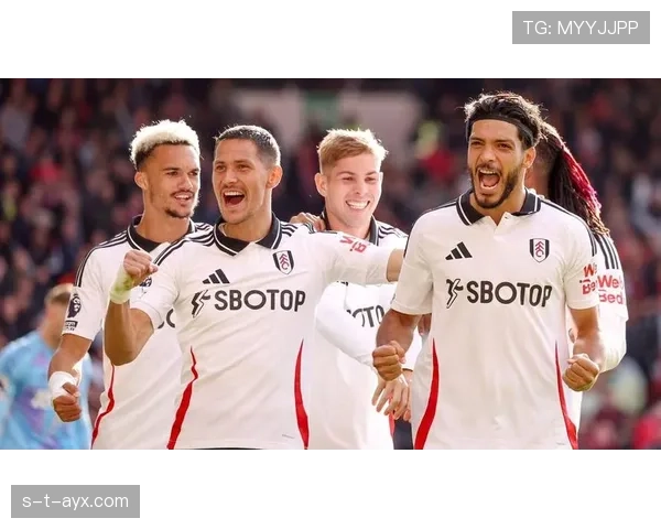 富勒姆近期表现抢眼,战术亮点与提升空间引热议 富勒姆近期表现抢眼,战术亮点与提升空间引热议